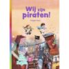 Zwijsen Boek AVI E4 Wij Zijn Piraten!