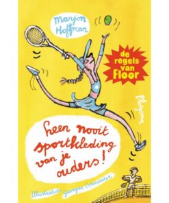 Boek De Regels van Floor Leen Nooit Sportkleding van je Ouders!
