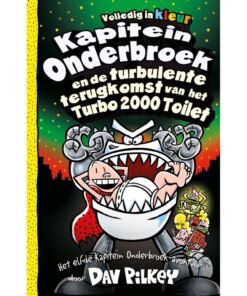 Boek Kapitein Onderbroek en de Turbulente Terugkomst van het Turbo 2000 Toilet
